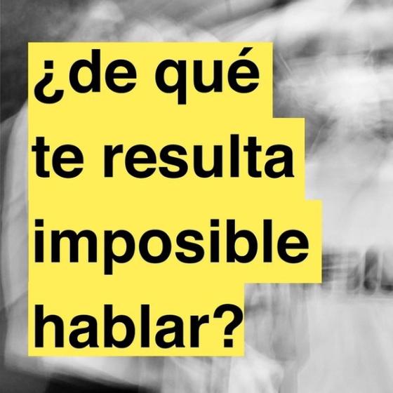 documentación 1 de 9 · ¿De qué te resulta imposible hablar?