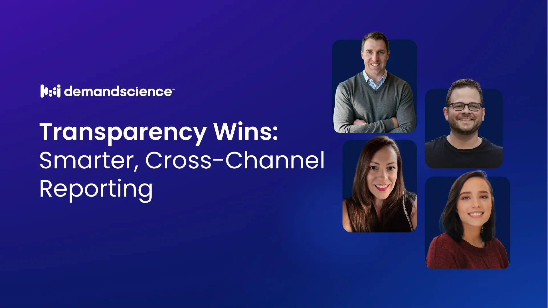Transparency Wins: Smarter, Cross-Channel Reporting