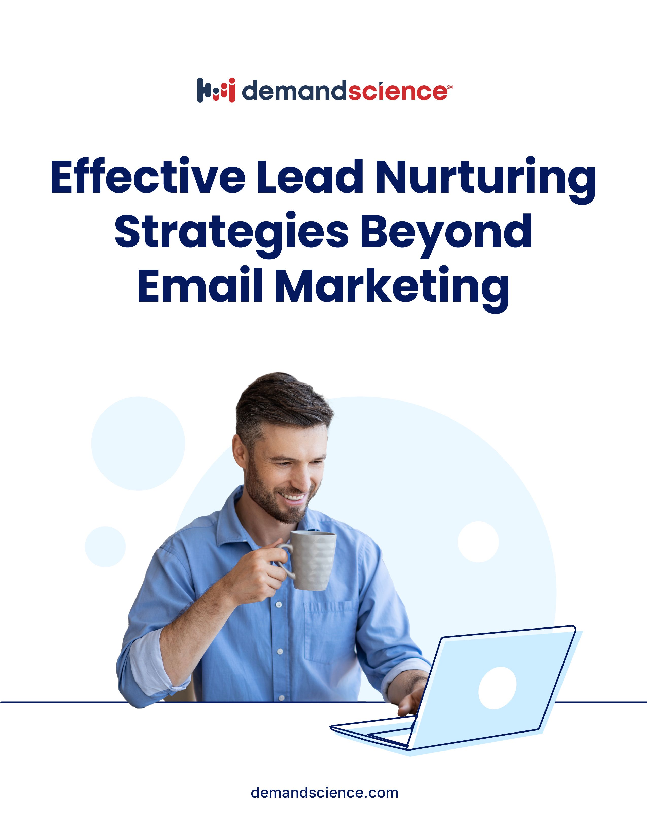 Nurturing Leads Effectively Without Email Send Outs