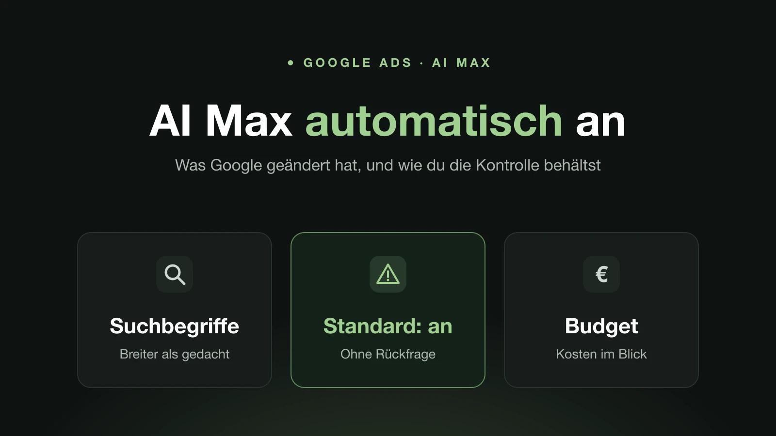 Titelbild: Google hat AI Max in Suchkampagnen automatisch aktiviert