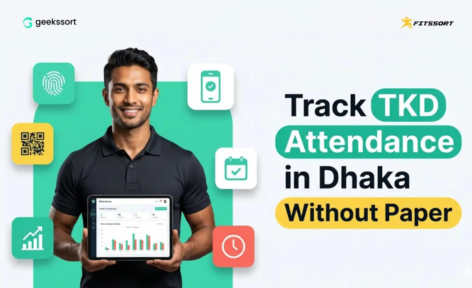 Track taekwondo student attendance in Dhaka without paper with Fitssort by Geekssort