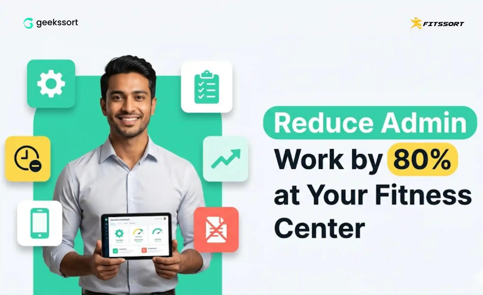 Reduce admin work by 80% at Bangladeshi fitness centers with Fitssort by Geekssort