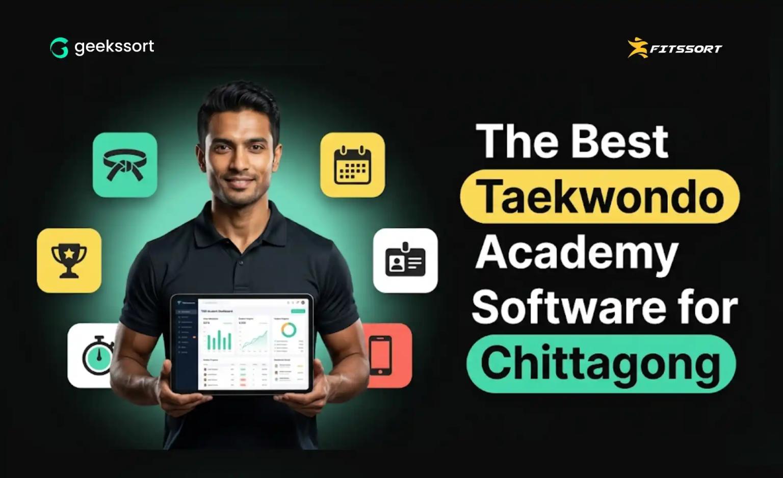 Best taekwondo academy management software in Chittagong with Fitssort by Geekssort