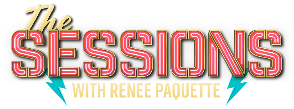 The Sessions with Renee Paquette