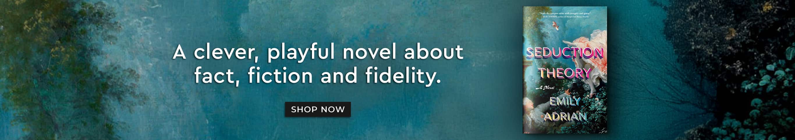 Seduction Theory: A clever, playful novel about fact, fiction, and fidelity
