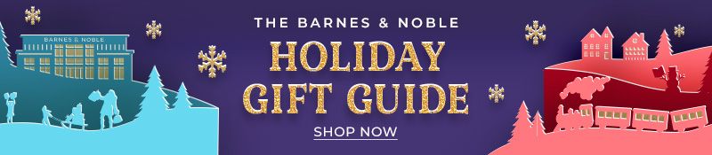 The Barnes & Noble Holiday Gift Guide! Shop Now