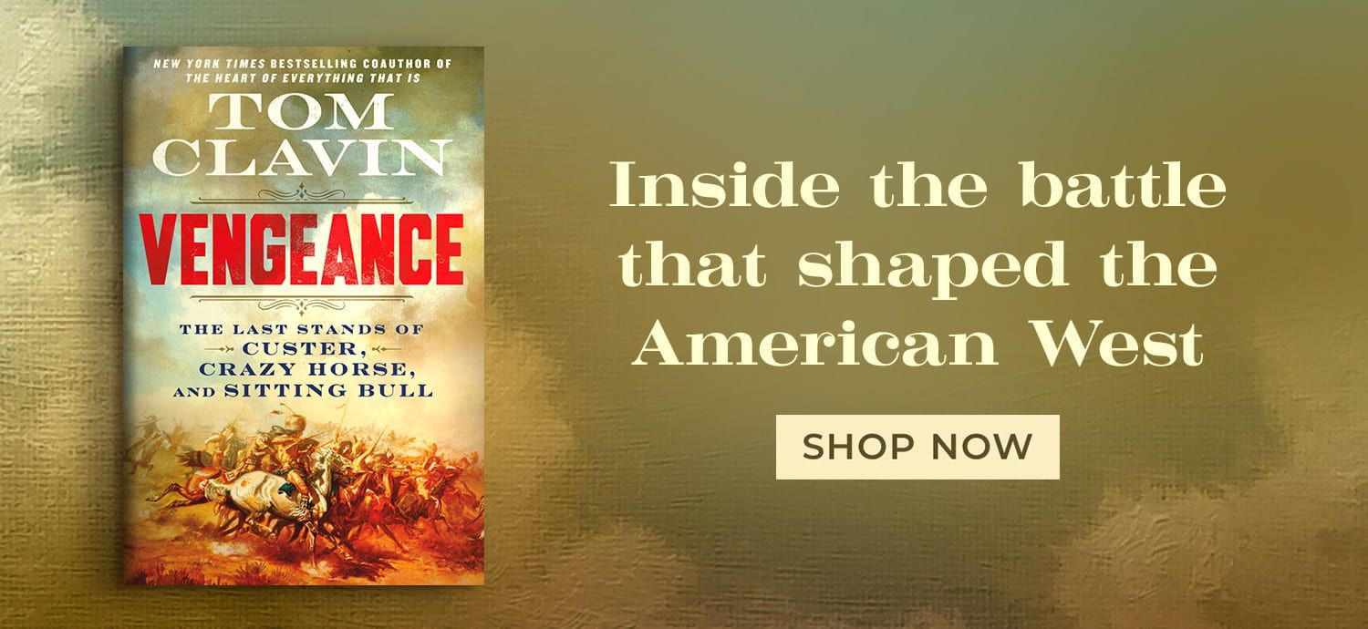 Inside the Battle That Shaped the American West - Vengeance by Tom Clavin - Shop Now