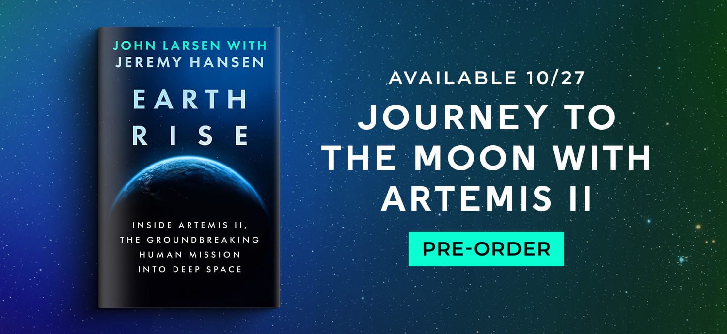 Available 10/27 - Journey to the Moon With Artemis II - Pre-Order Earthrise by John Larsen With Jeremy Hansen