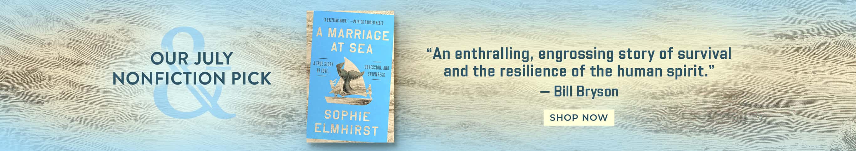 Our July Nonfiction Pick - A Marriage at Sea by Sophie Elmhirst - Shop Now