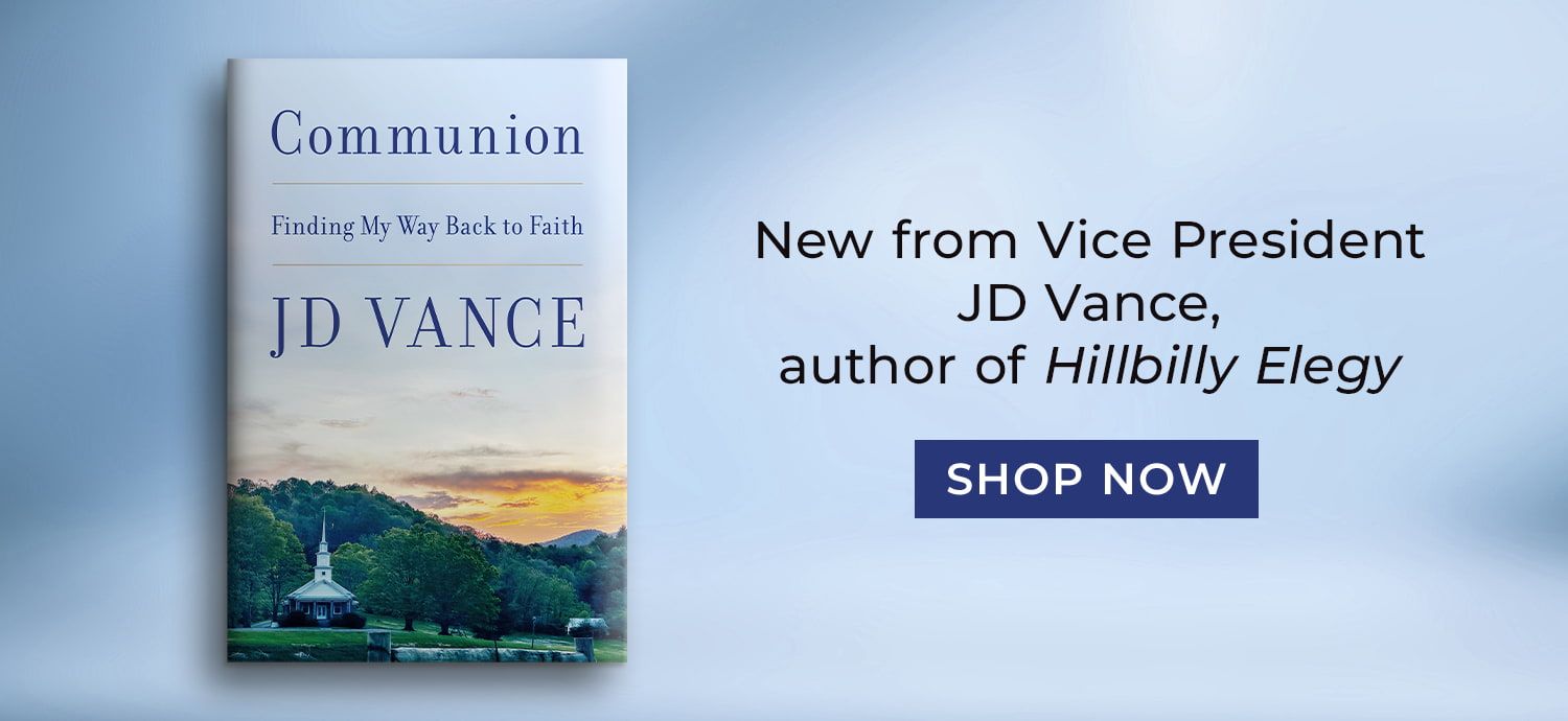 Available 6/16 new From Vice President JD Vance Author of Hillbilly Elegy - Re-Order - Communion: Finding My Way Back to Faith