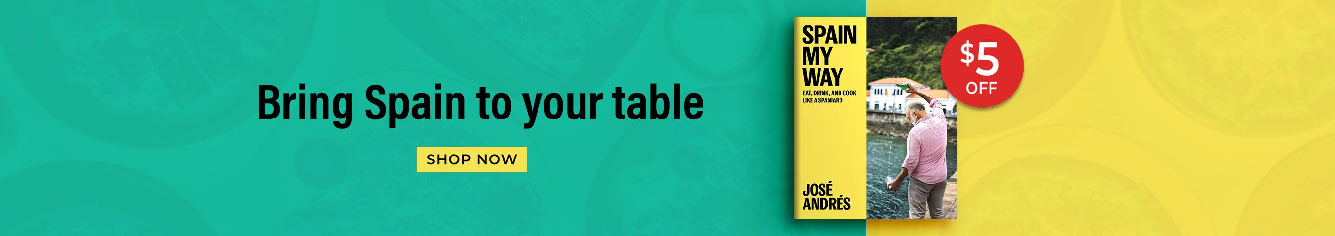 Bring Spain to Your Table - Spain My Way by Jose Andres - Shop Now