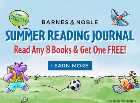 Barnes and Noble Summer Reading Journal Read Any 8 Books & Get One Free Learn More