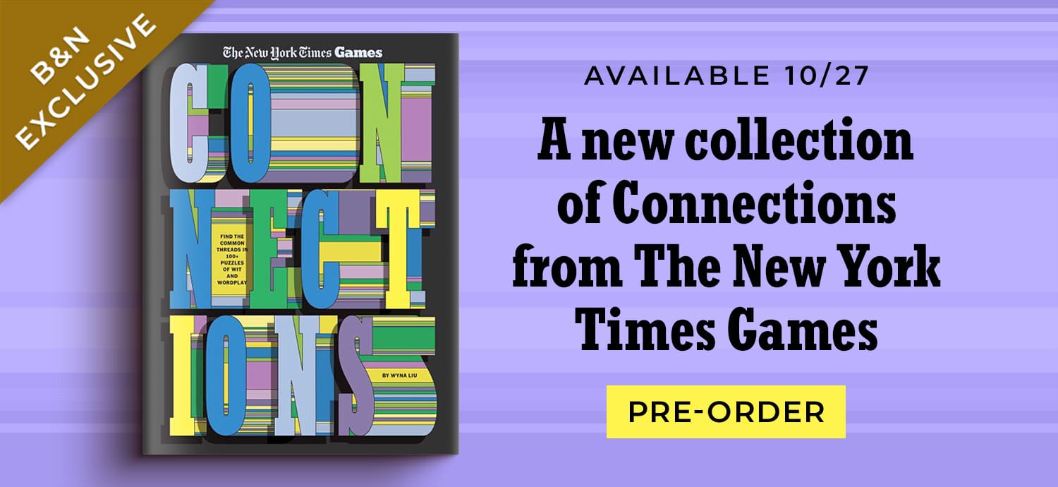 Available 10/27 - A New Collection of Connections from the New York Times Games - Pre-Order Connections - B&N Exclusive