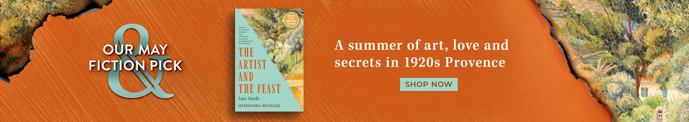 Our May Fiction Pick. The Artist and the Feast. A summer of art, love and secrets in 1920s Provence Shop Now