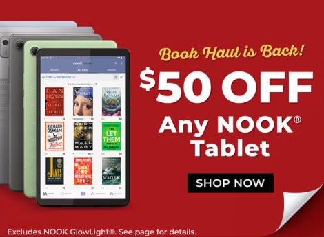 Book Haul is Back! $50 Off Any Nook Tablet Shop Now