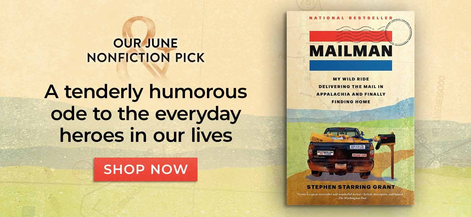 Our June Nonfiction Pick - A Tenderly Humorous Ode to the Everyday Heroes in Our Lives - Mailman by Stephen Starring Grant - Shop Now