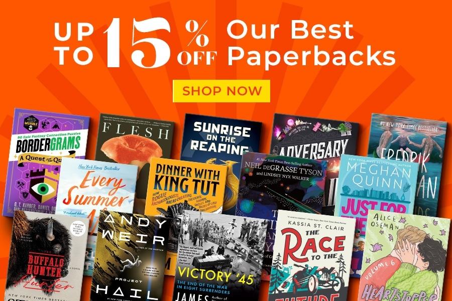 Up To 15% Off Our Best Paperbacks Shop Now
