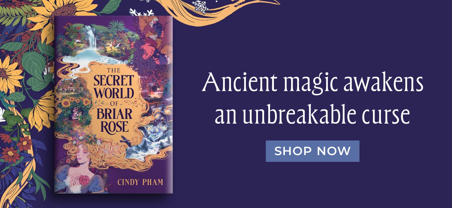 The Secret World of Briar Rose. Ancient magic awakens an unbreakable curse. Shop Now