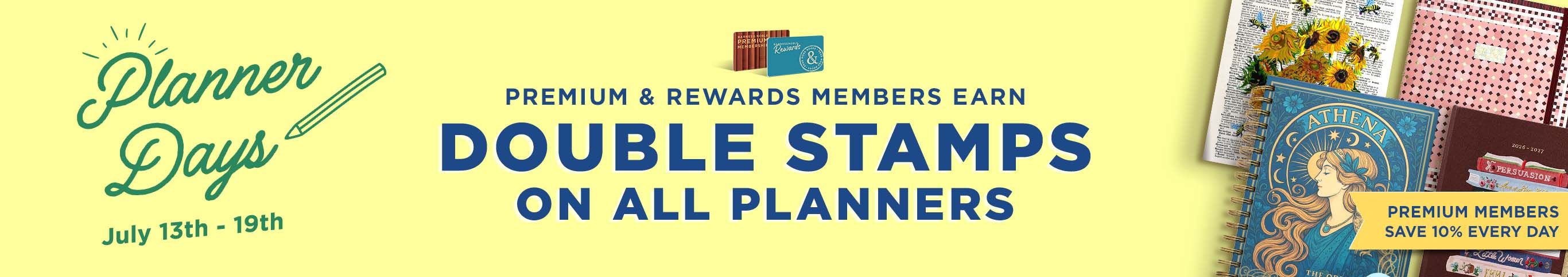 Premium & Rewards Members Earn Double Stamps on All Planners