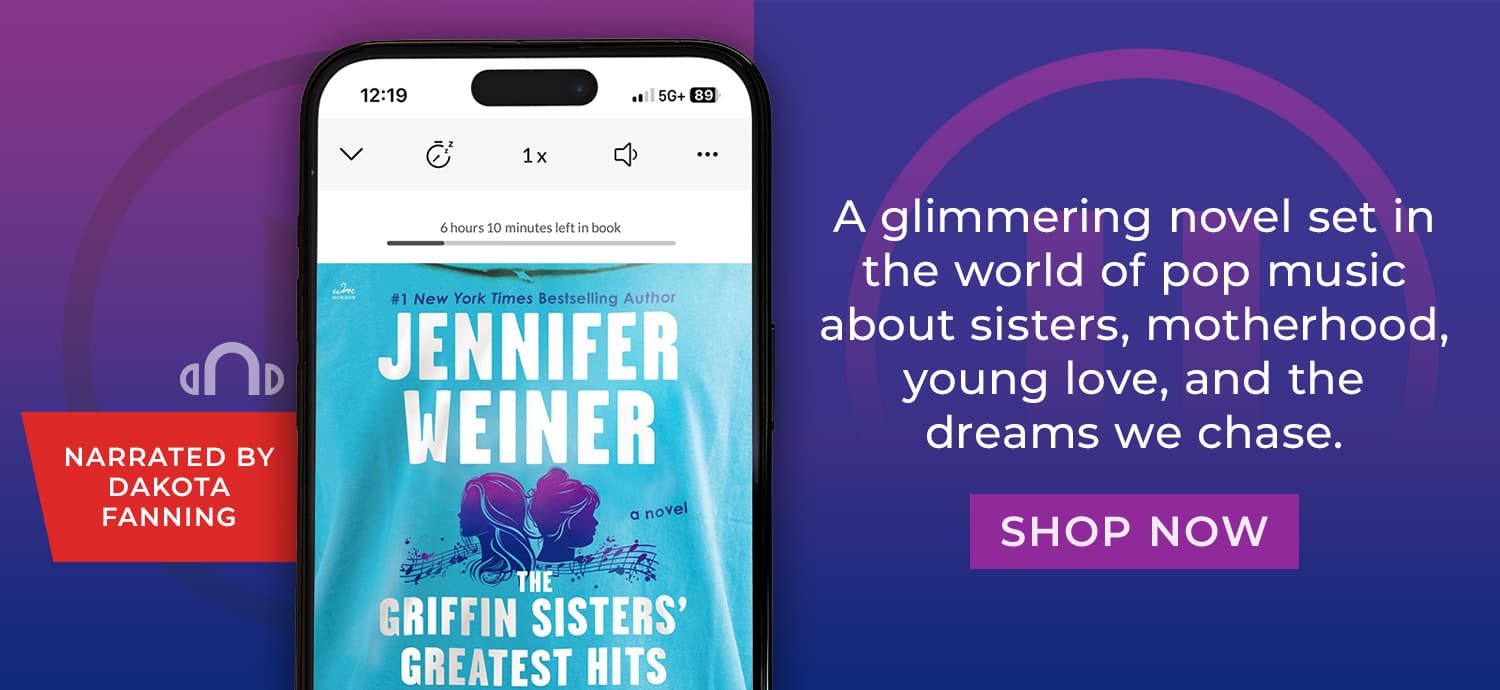 The Griffin Sisters' Greatest Hits by Jennifer Weiner - Shop Now