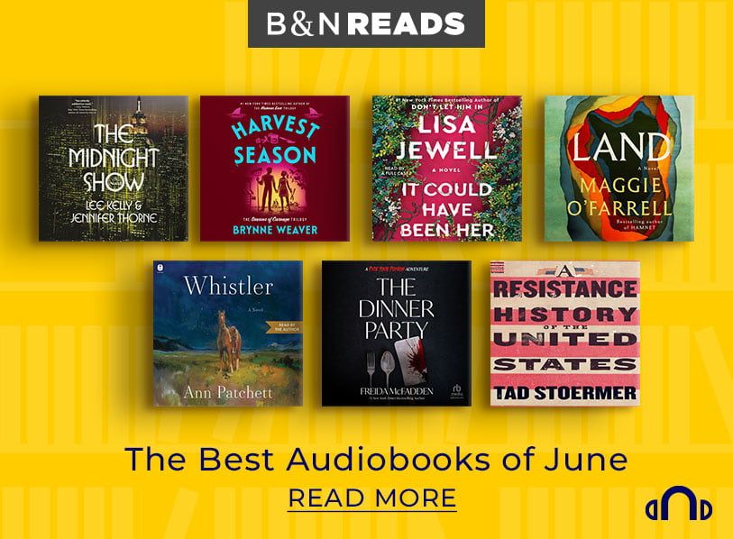 B&N Reads The Best Audiobooks of June Read More