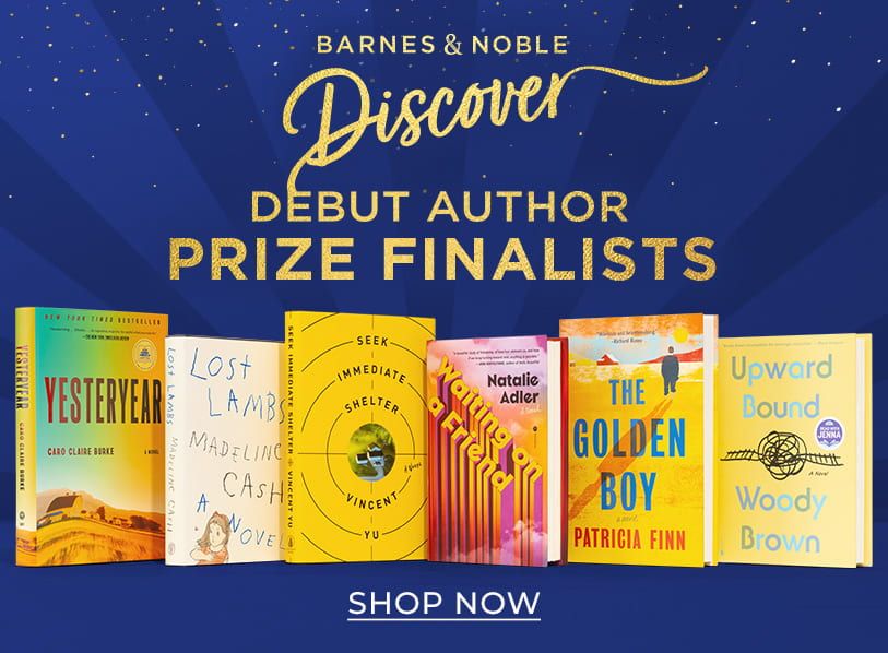 Barnes & Noble Discover debut author prize finalists | Shop Now