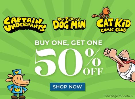 Dav Pilkey Books- Captain Underpants, Dog Man, Cat Kid Comic Club. Buy One, Get One 50% Off Shop Now