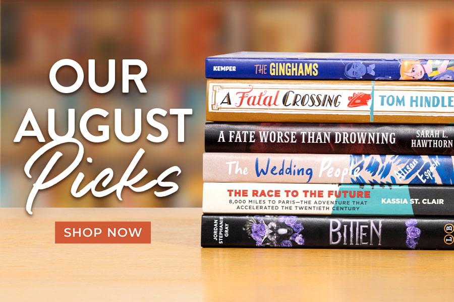 Our August Picks Shop Now 