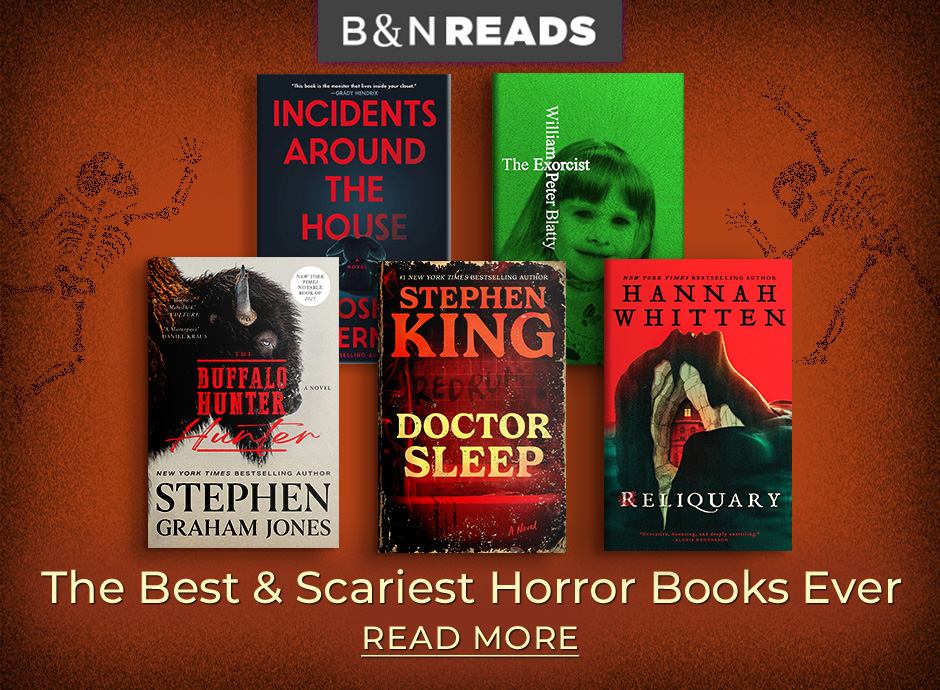B&N Reads The Best & Scariest Horror Books Ever Read More