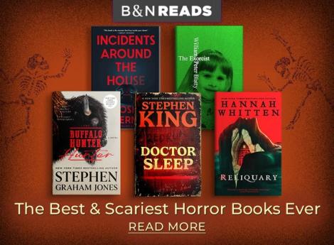 B&N Reads The Best & Scariest Horror Books Ever Read More