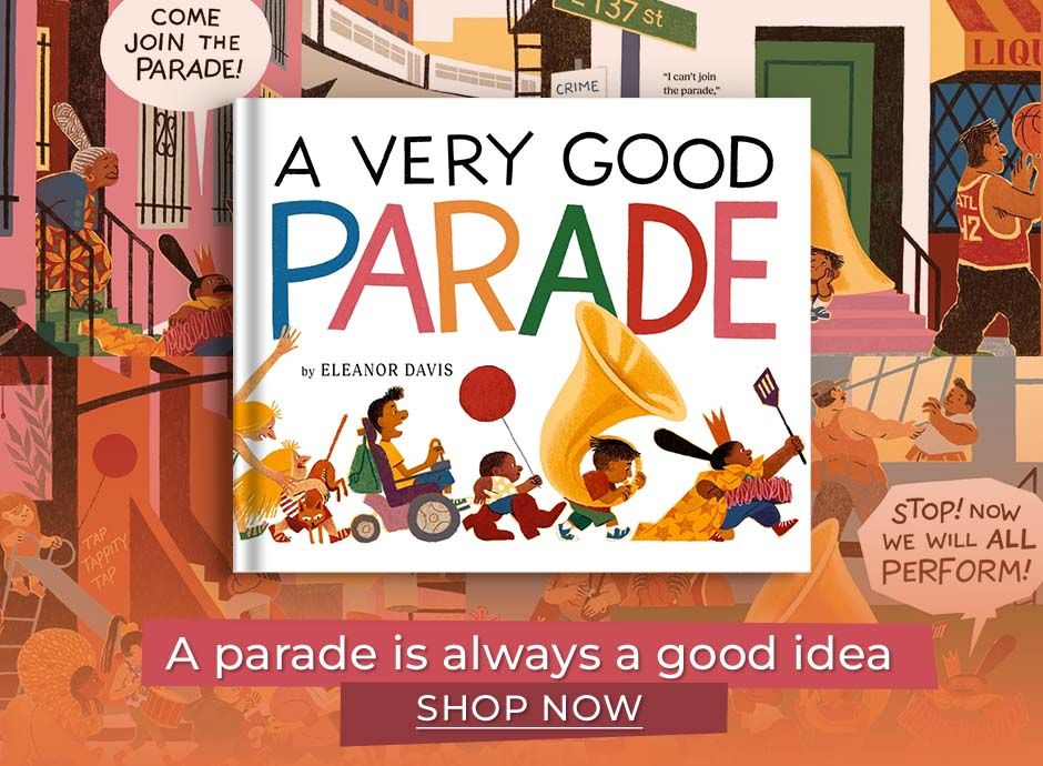 A Very Good Parade. A parade is always a good idea. Shop now