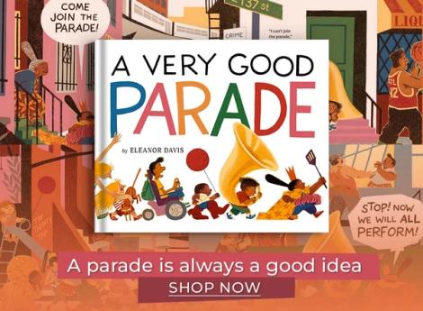 A Very Good Parade. A parade is always a good idea. Shop now