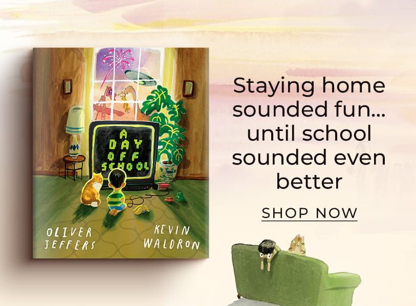 A Day Off School Staying home sounded fun...until school sounded even better Shop Now