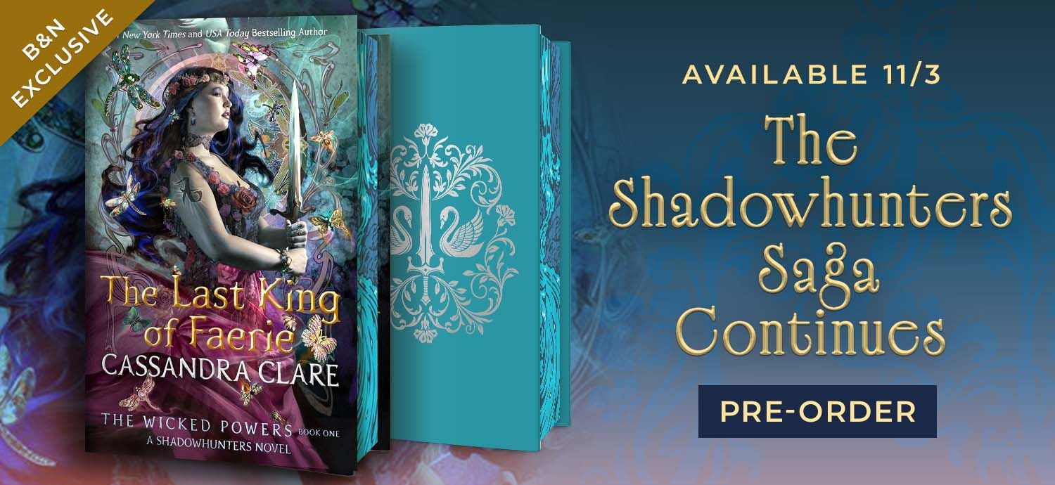 The Shadowhunters Saga Continues Pre-order The Last King of Faerie, Available November 3