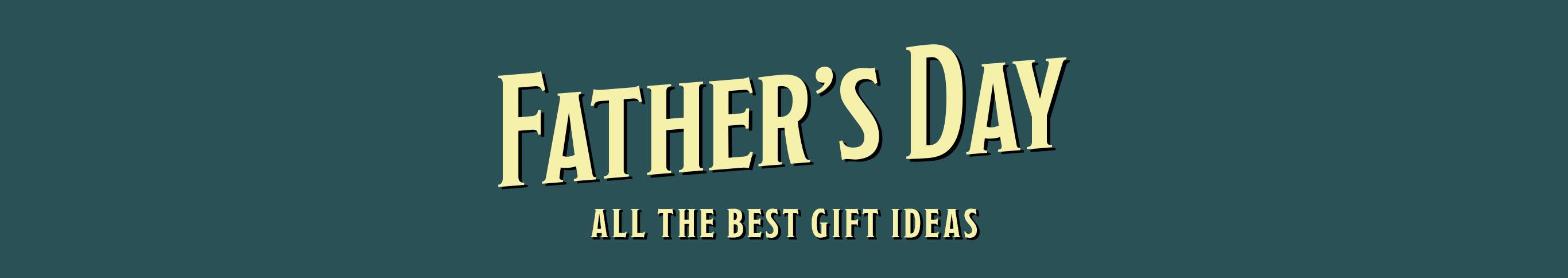 Father's Day All The Best Gift Ideas