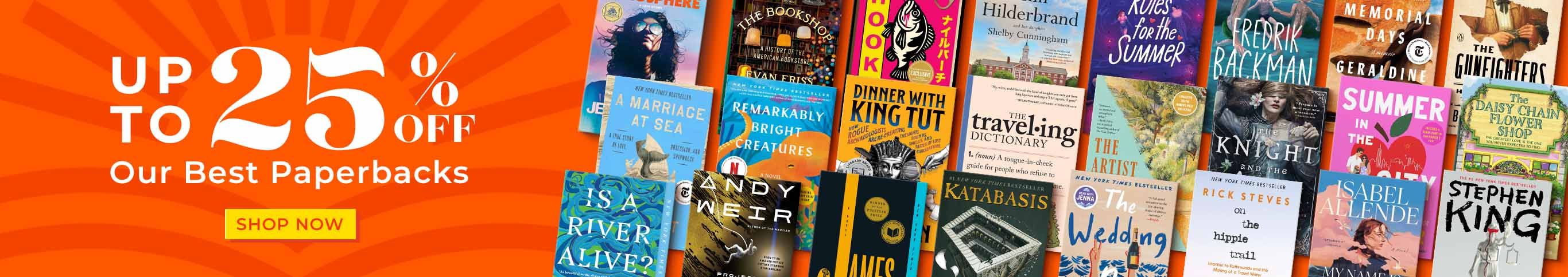 Up to 25% Off Our Best Paperbacks Shop Now