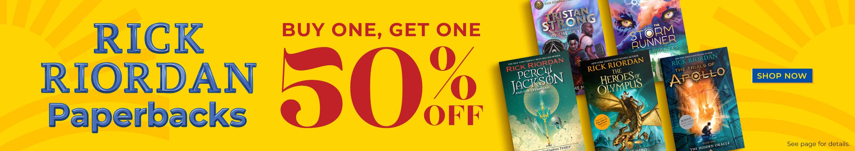 Rick Riordan Paperbacks. Buy One, Get One 50% Off. Shop Now
