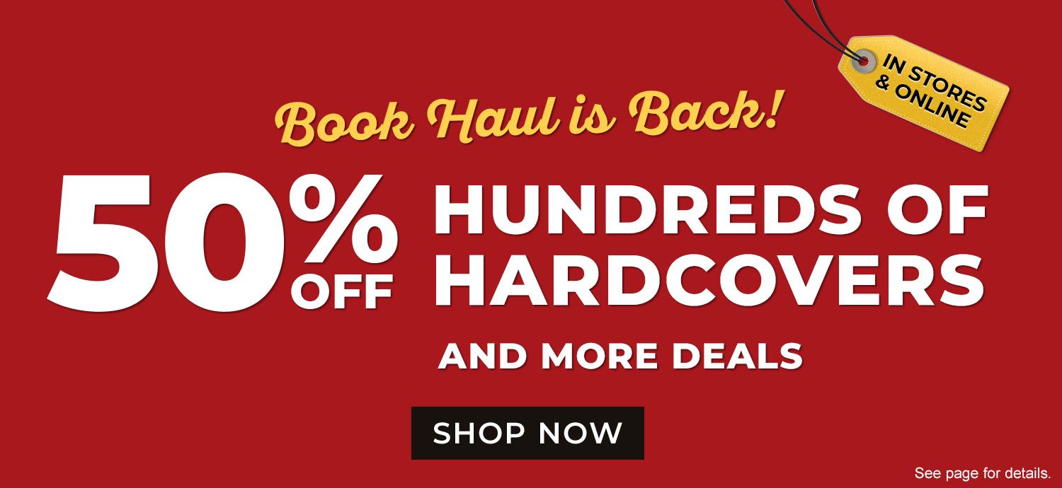 Book Haul is Back! 50% Off Hundreds of Hardcovers & More In Stores & Online Shop Now