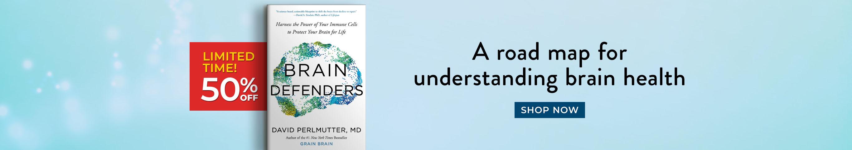 Brain Defenders by David Perlmutter - A Road Map for Understanding Brain Health = Shop Now