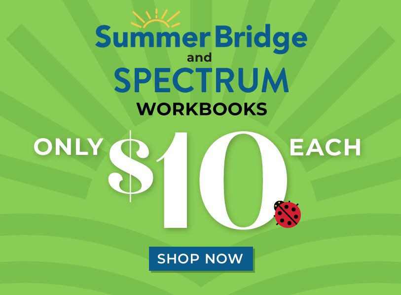 Summer Bridge & Spectrum Workbooks Only $10 Each Shop Now