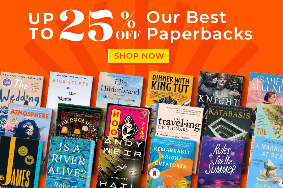 Up to 25% Off Our Best Paperbacks