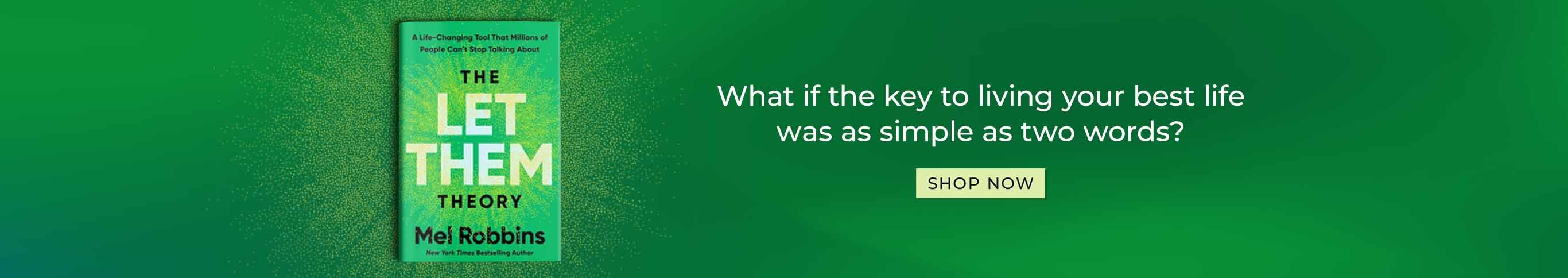 The Let Them Theory Mel Robbins What if the key to living your best life was as simple as two words? Shop Now