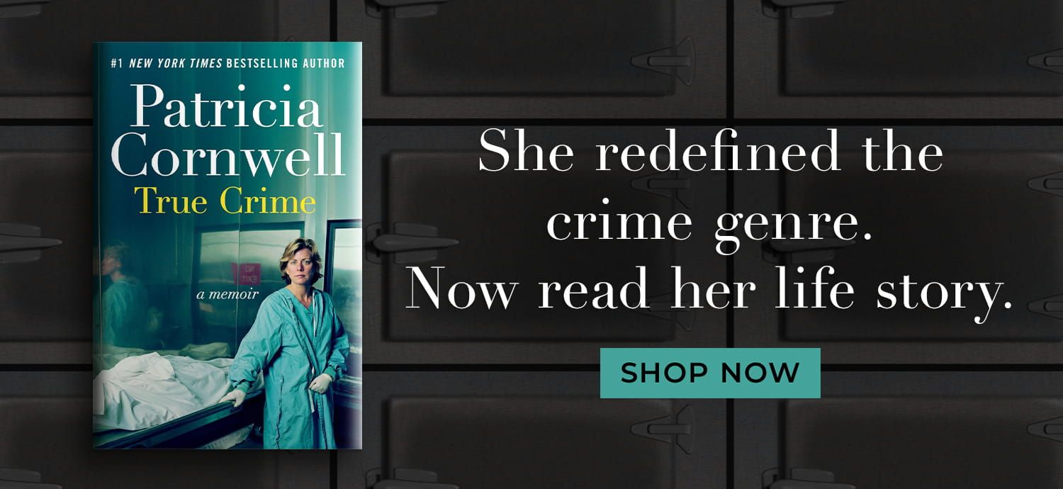 She Redefined the Crime Genre. Now Read Her Life Story - Shop Now - True Crime by Patricia Cornwell