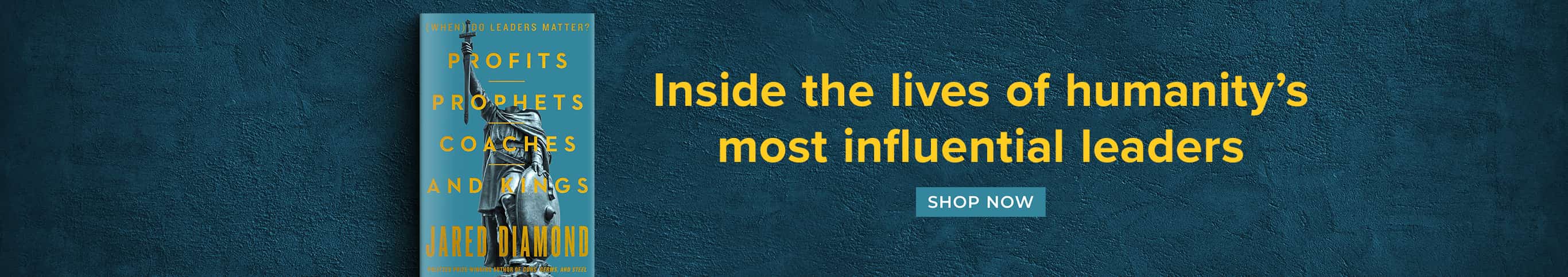 Inside the Lives of Humanity's Most Influential Leaders = Profits, Prophets, Coaches, and Kings by Jared Diamond - Shop Now