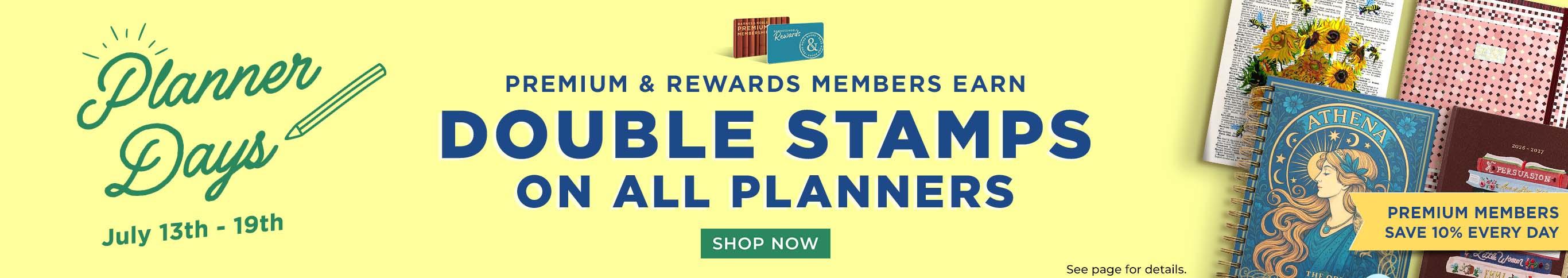 Premium & Rewards Members Earn Double Stamps on All Planners - Shop Now