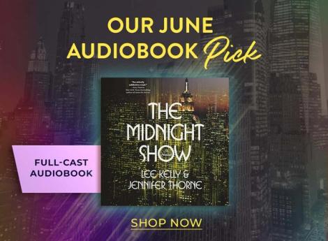 Our June Audiobook Pick The Midnight Show Shop Now