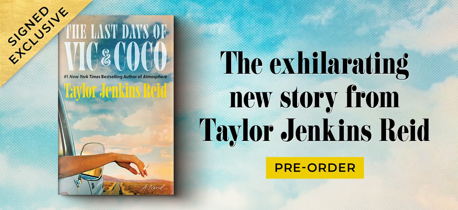 The Last Days of Vic & Coco The exhilarating new story from Taylor Jenkins Reid Pre-Order