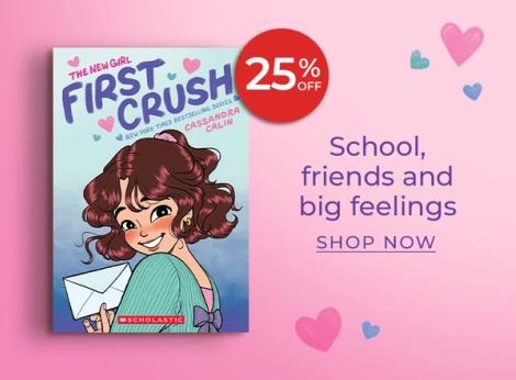 First Crush. School, friends and big feelings. Shop Now.