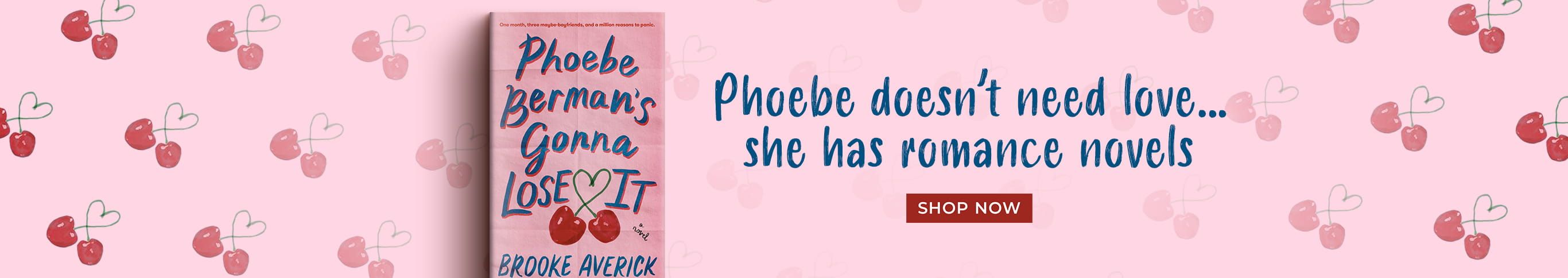 Phoebe doesn't need love she has romance novels Shop Now 