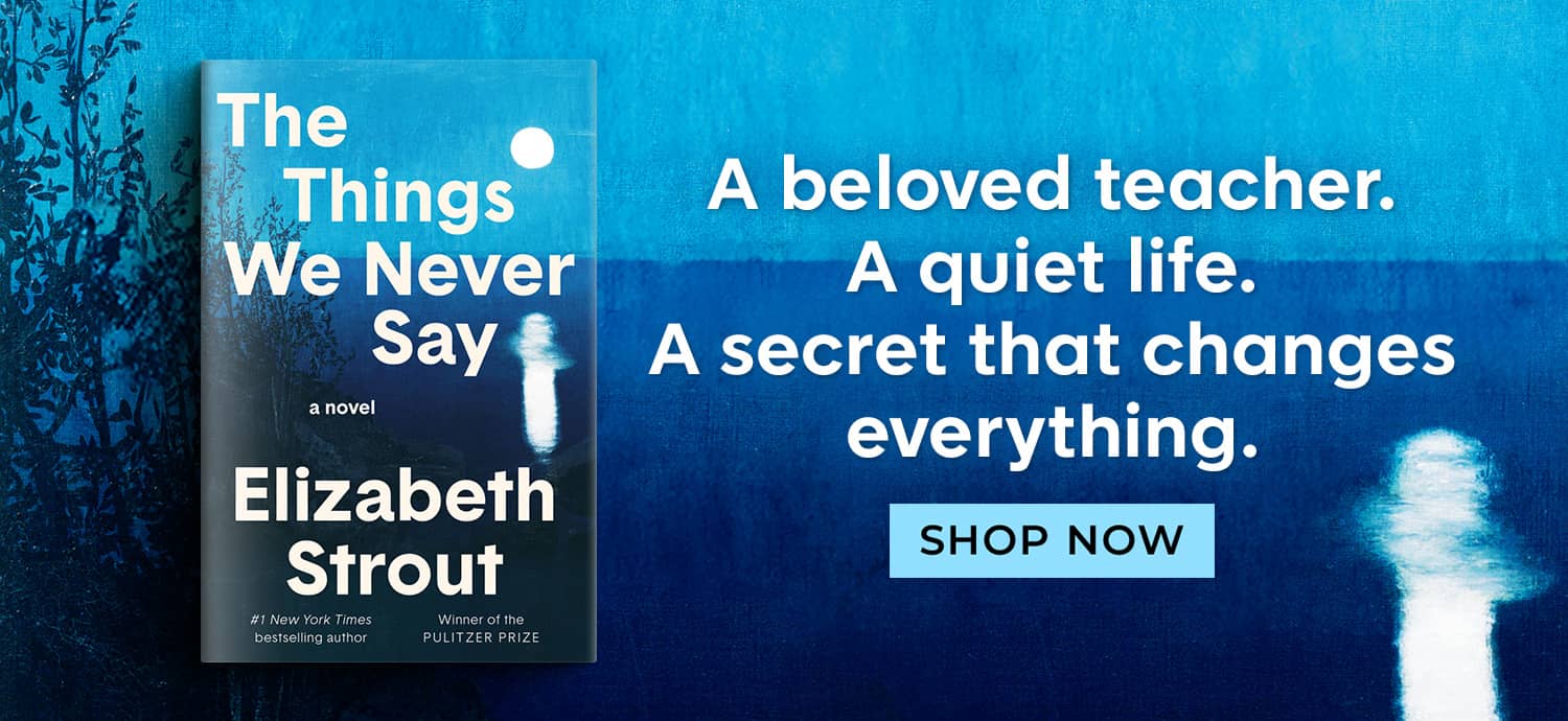 The Things We Never Say A Beloeved teacher. A Quiet Life. A Secret that changes everything. Shop Now